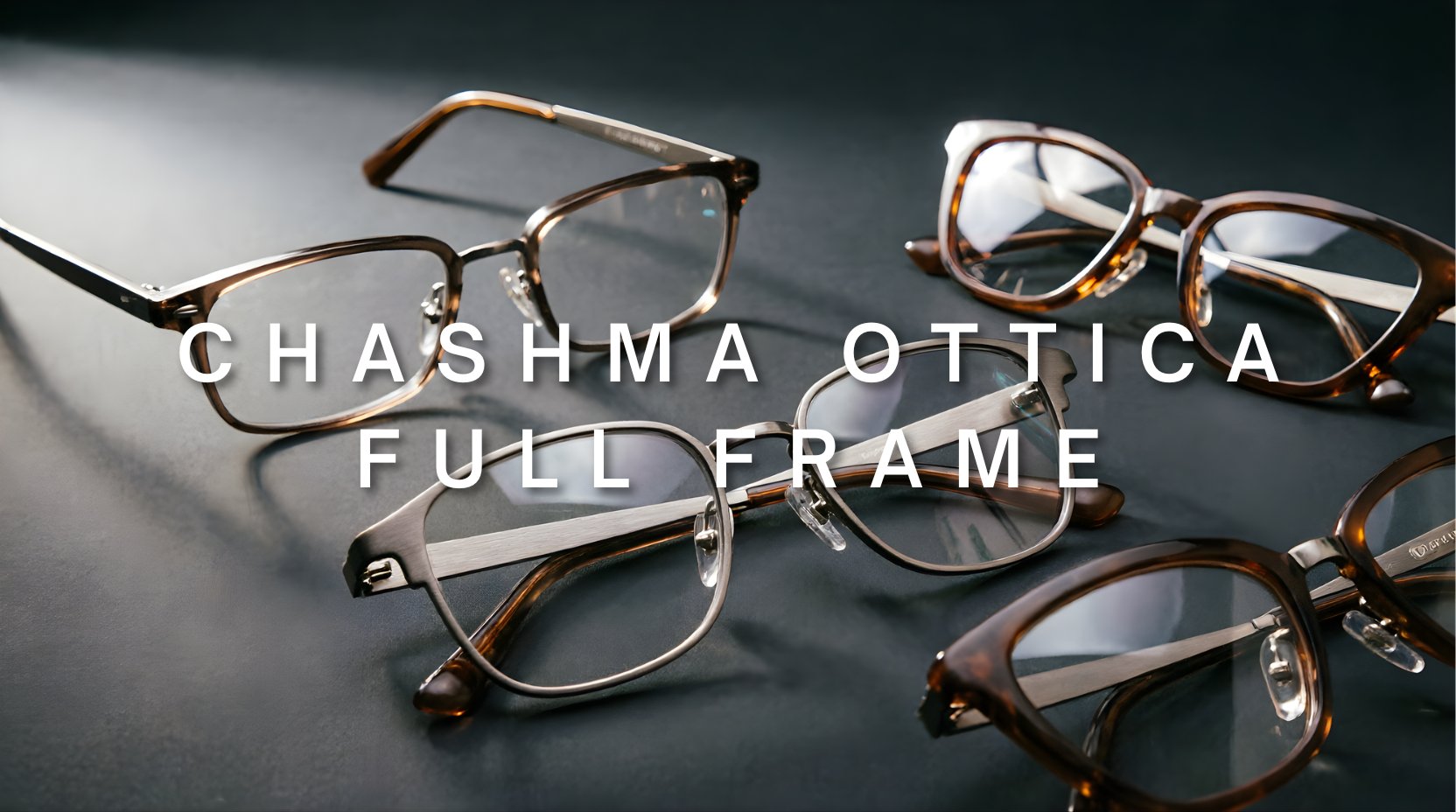 FuzWeb Chashma Ottica Full Frame eyewear: premium stainless steel, titanium, acetate frames in square and cat-eye styles on dark aesthetic background.