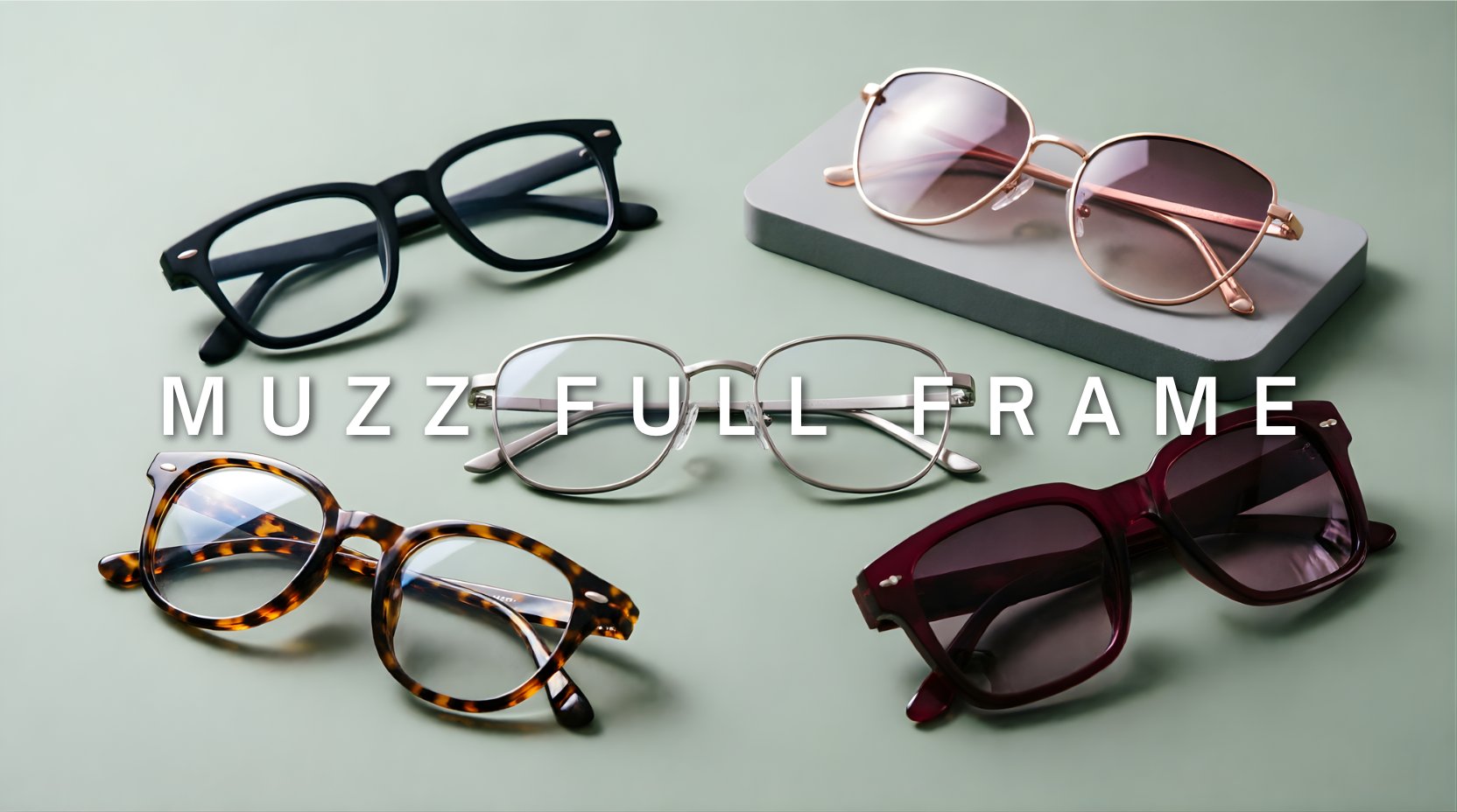 FuzWeb Muzz full frame collection featuring acetate titanium alloy eyeglasses and sunglasses in square cat-eye and flat-top styles on sage-green gray studio background with soft overhead lighting