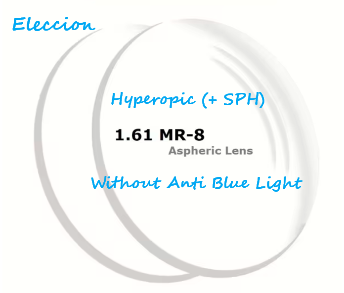 Eleccion Single Vision 1.61 Index MR-8 Clear Lenses Lenses Eleccion Lenses With NO Anti Blue Light Hyperopic (With Plus Sign In SPH)