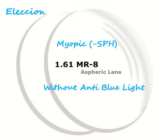 Eleccion Single Vision 1.61 Index MR-8 Clear Lenses Lenses Eleccion Lenses With NO Anti Blue Light Myopic (With Minus Sign In SPH)